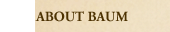 ABOUT BAUM